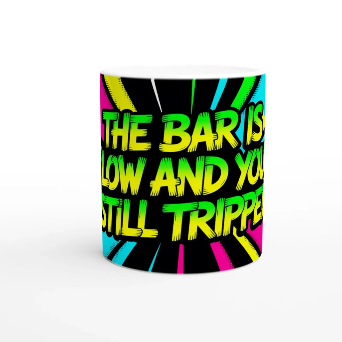 The Bar Is Low And You Still Tripped Mug