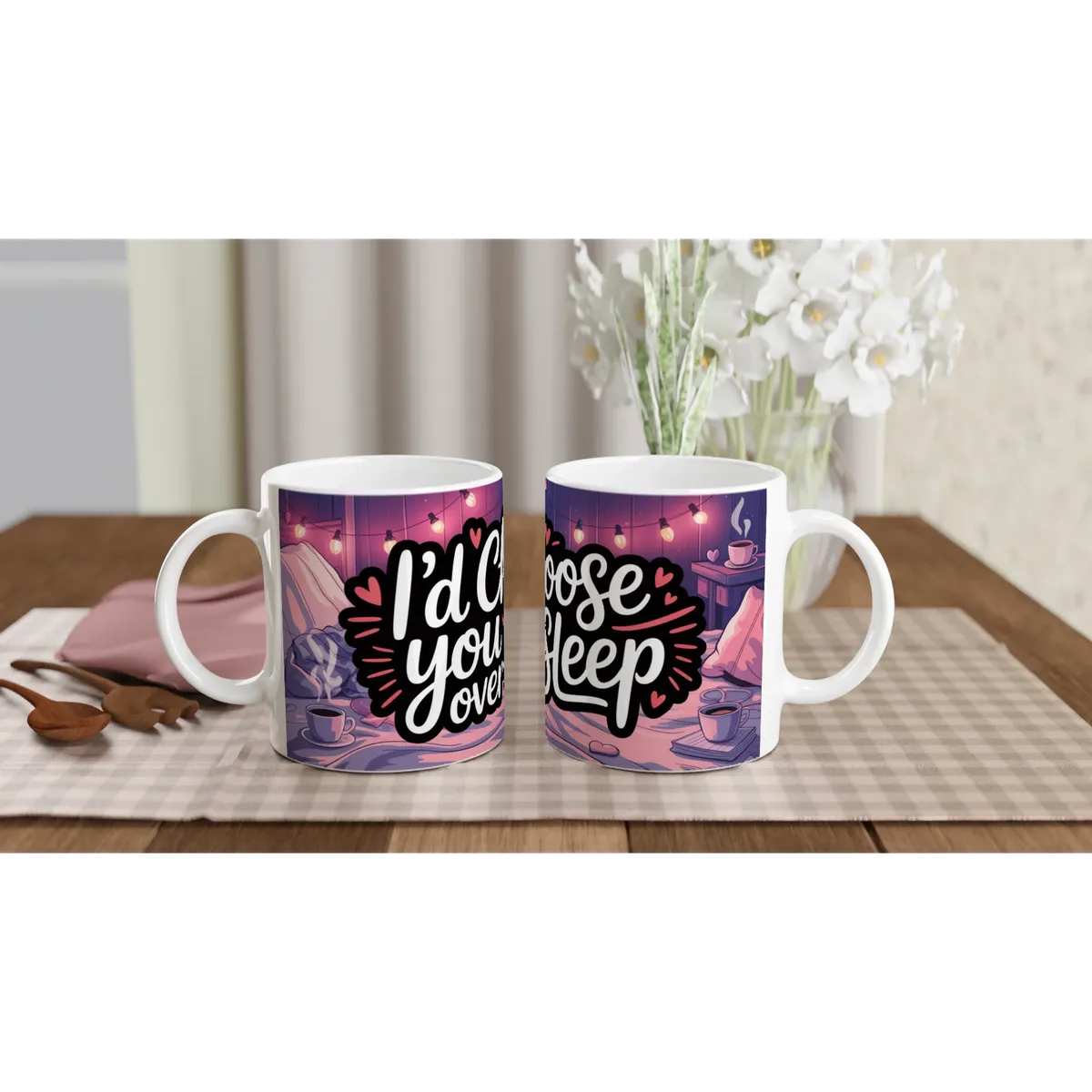 Id Choose You Over Sleep Mug Funny Va… — view 2