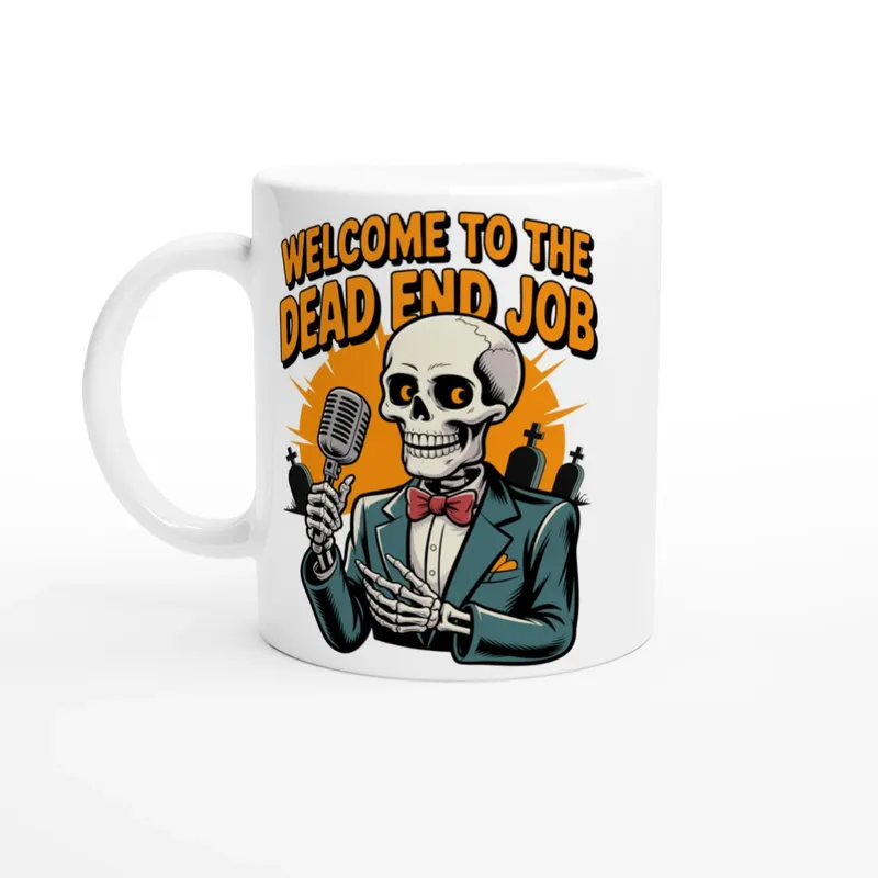 Dead End Job Mug