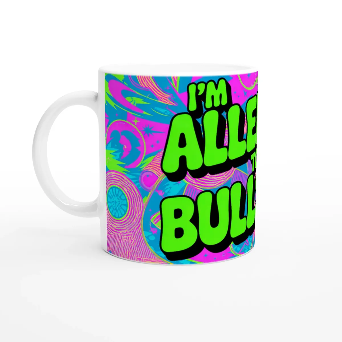 I’M Allergic To Bullsh*T Mug — view 6