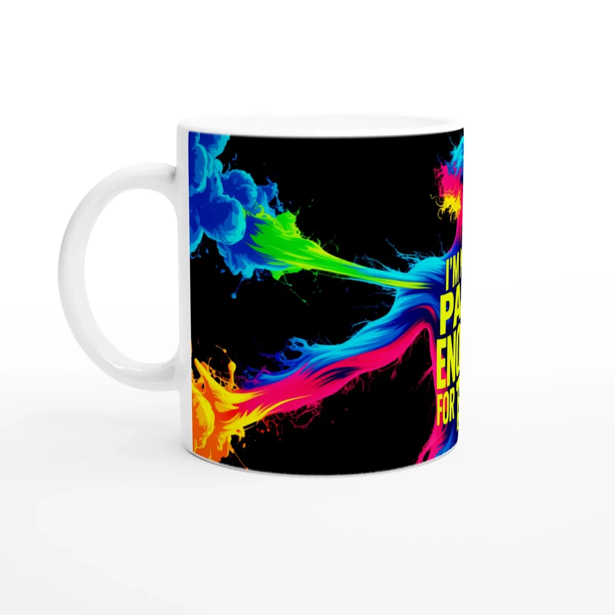 I’M Not Paid Enough For This Mug — view 3