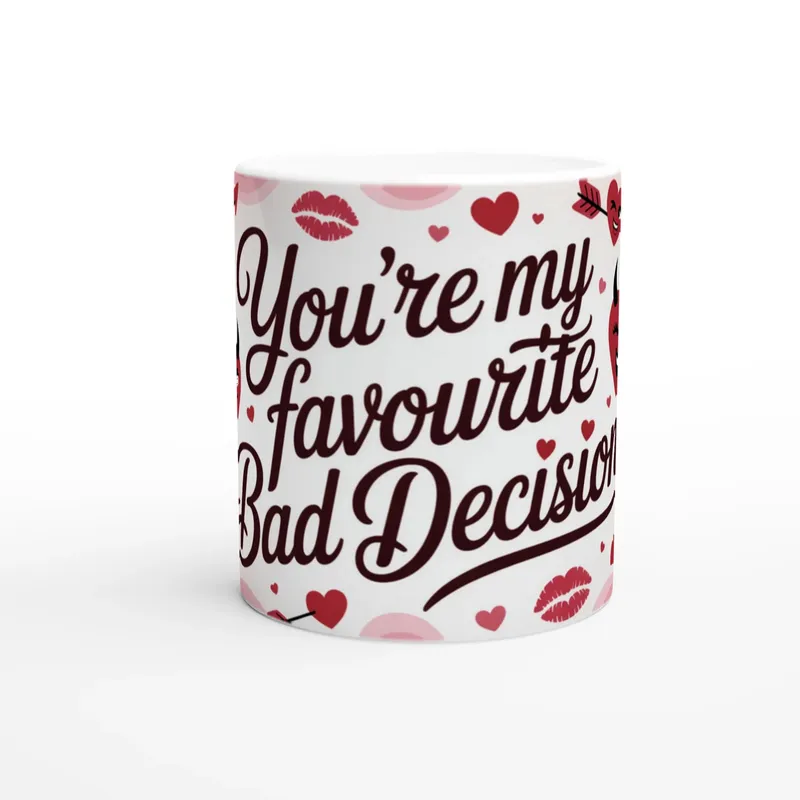 Youre My Favourite Bad Decision Mug D…