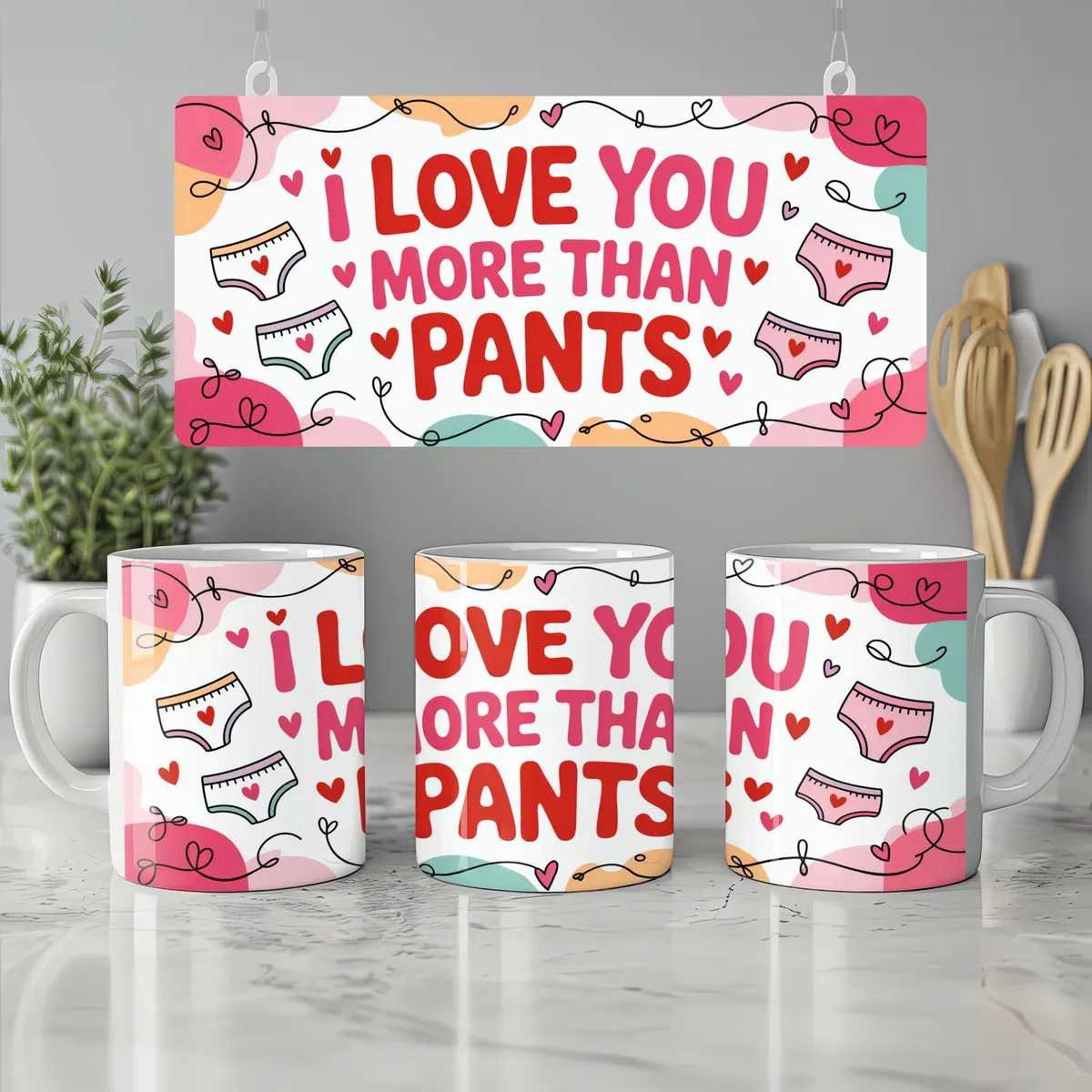 I Love You More Than Pants Mug Funny … — view 7
