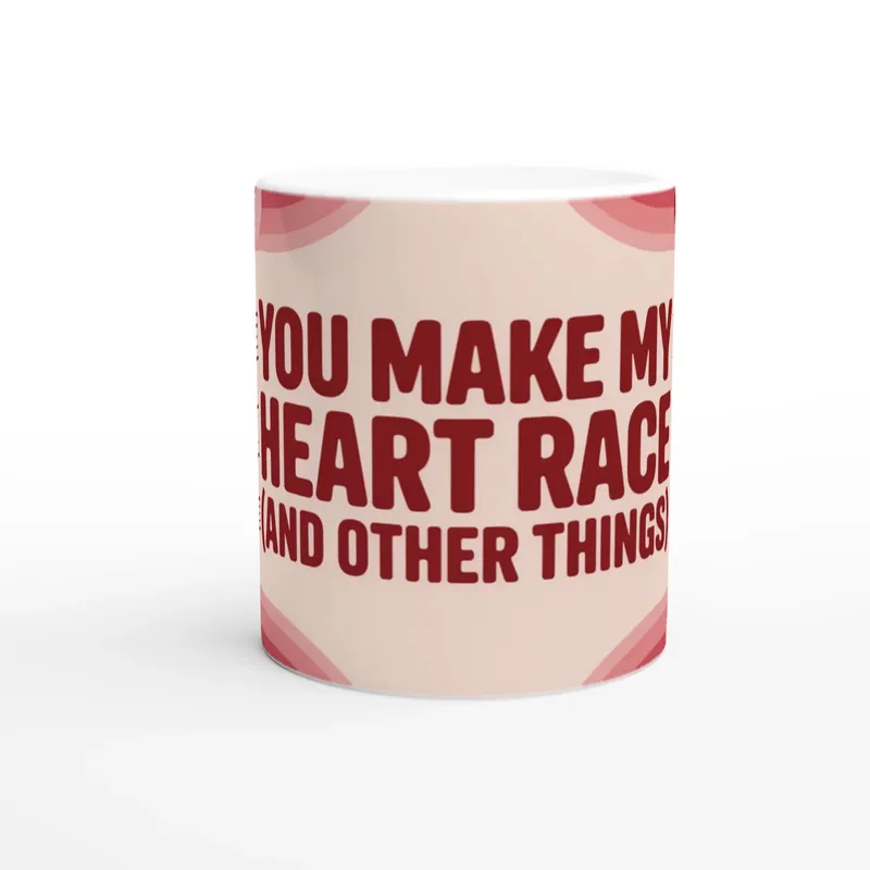 You Make My Heart Race And Other Thin…