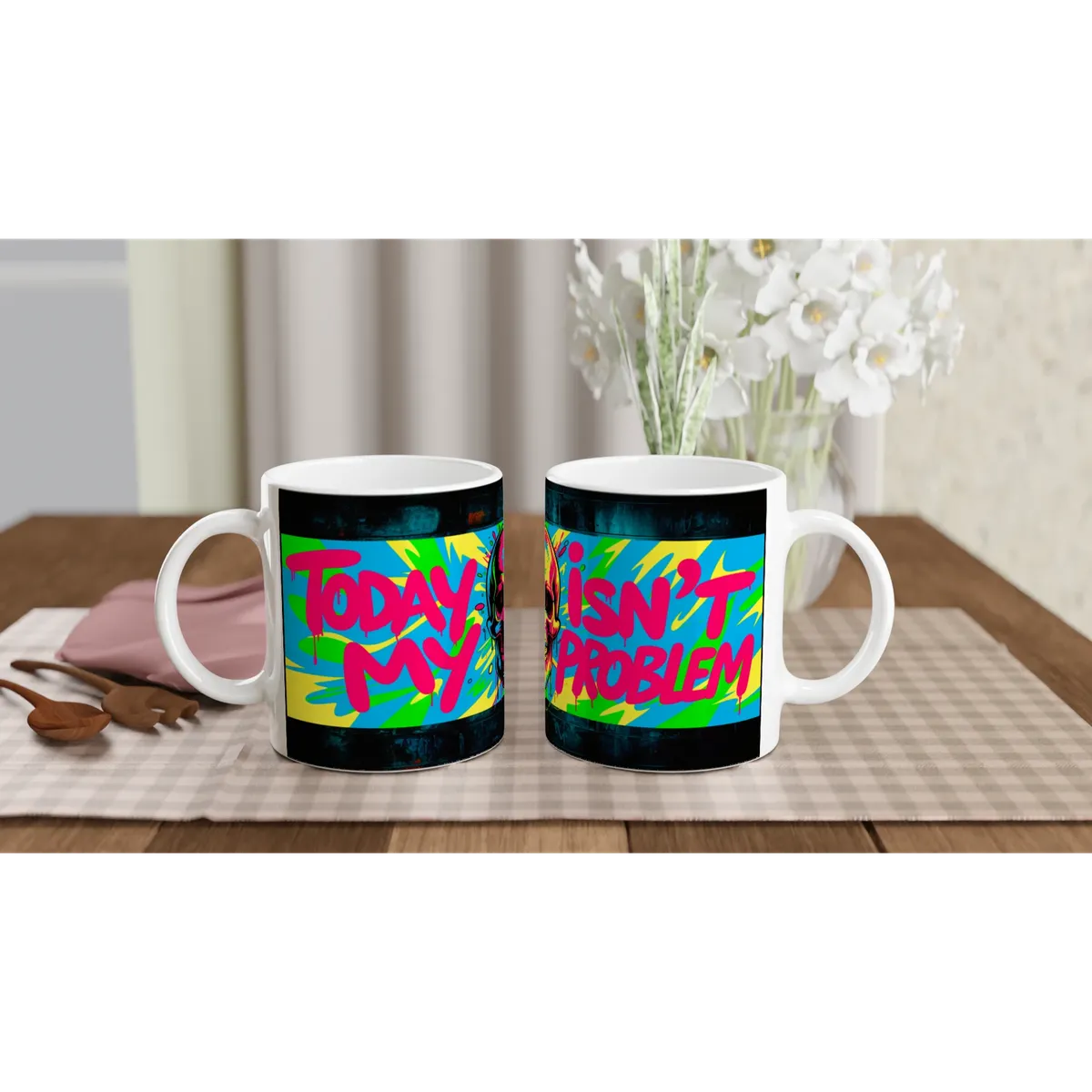 Today Isn’T My Problem Mug — view 4
