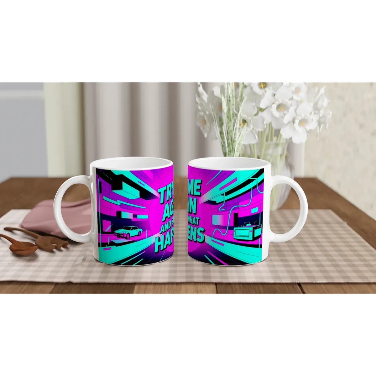 Try Me Again And See What Happens Mug — view 2