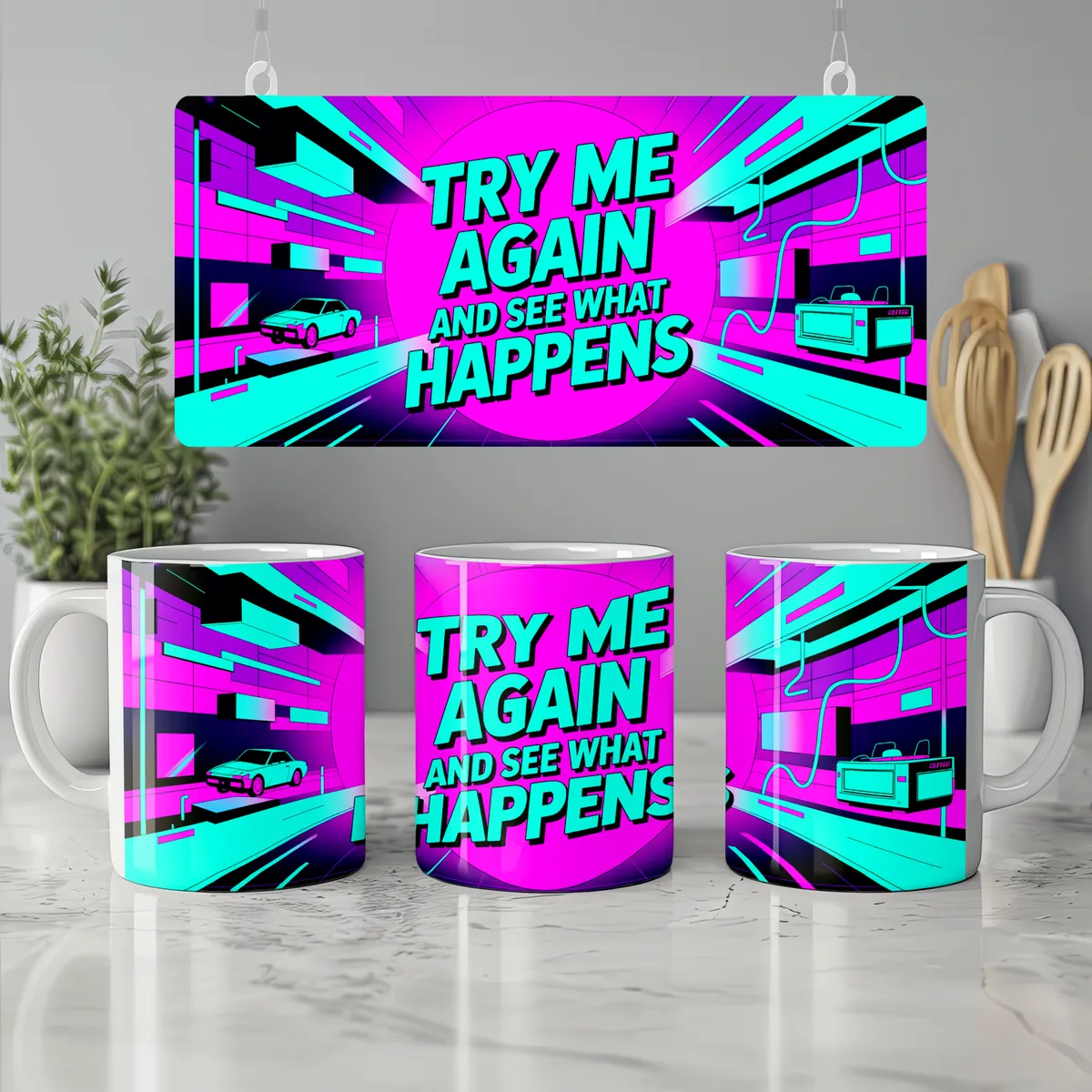 Try Me Again And See What Happens Mug — view 7