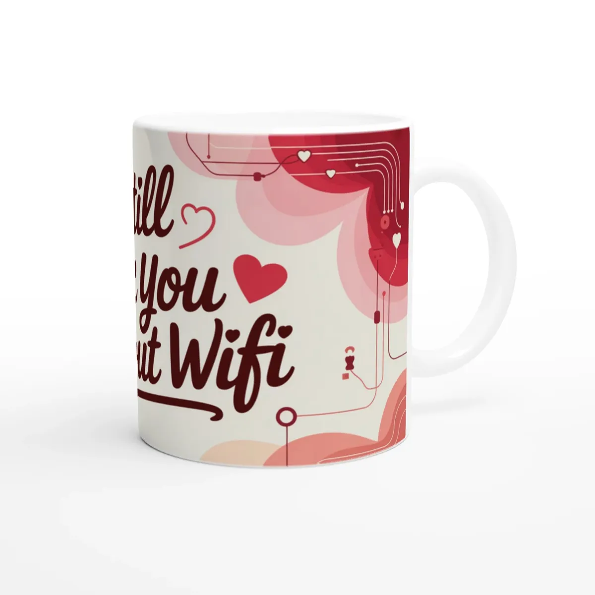 Id Still Fuck You Without Wifi Mug Di… — view 3