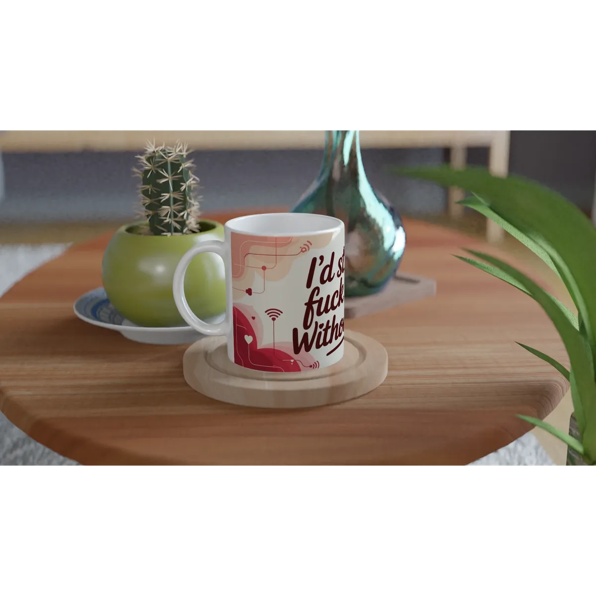 Id Still Fuck You Without Wifi Mug Di… — view 4