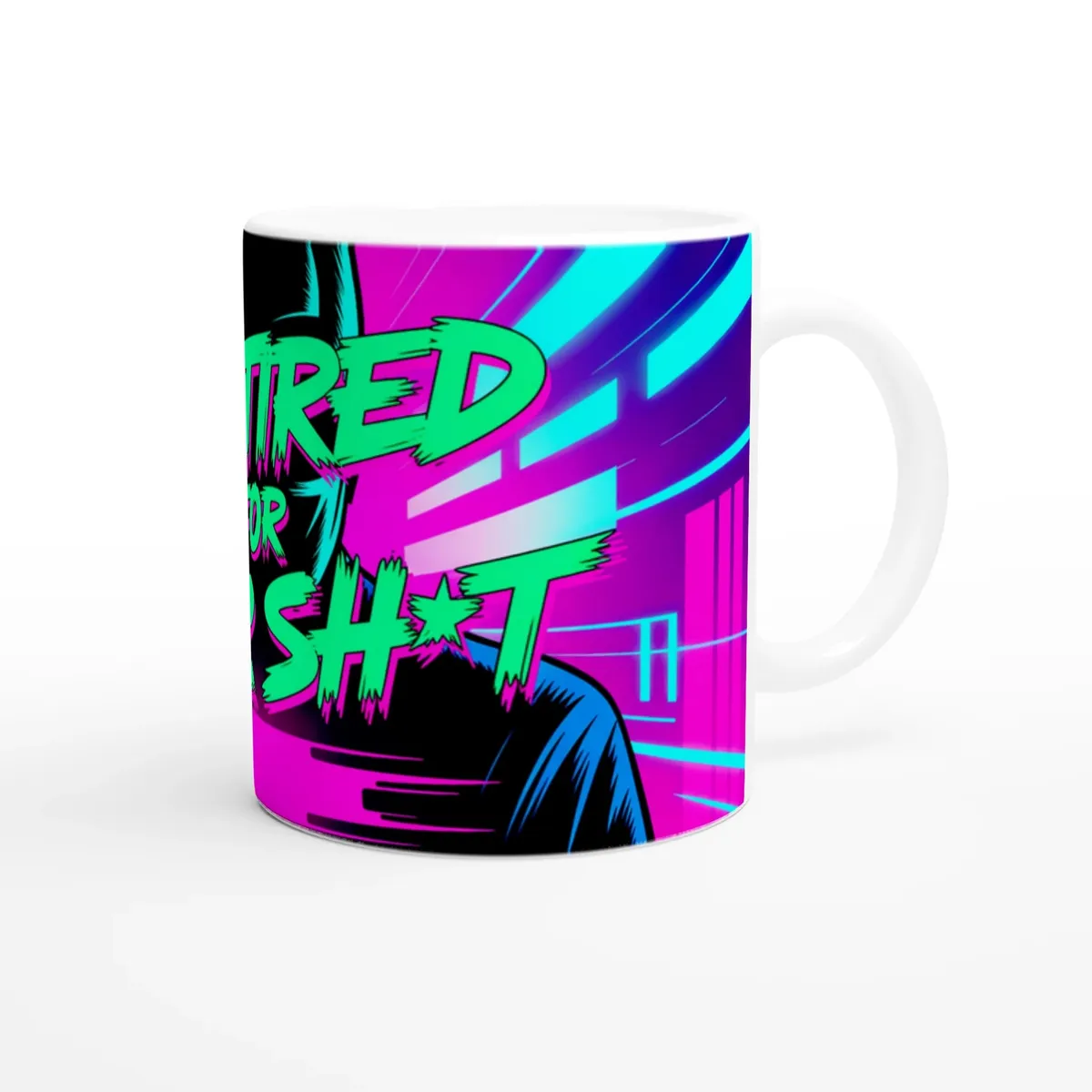 Too Tired For Your Sh*T Mug — view 5