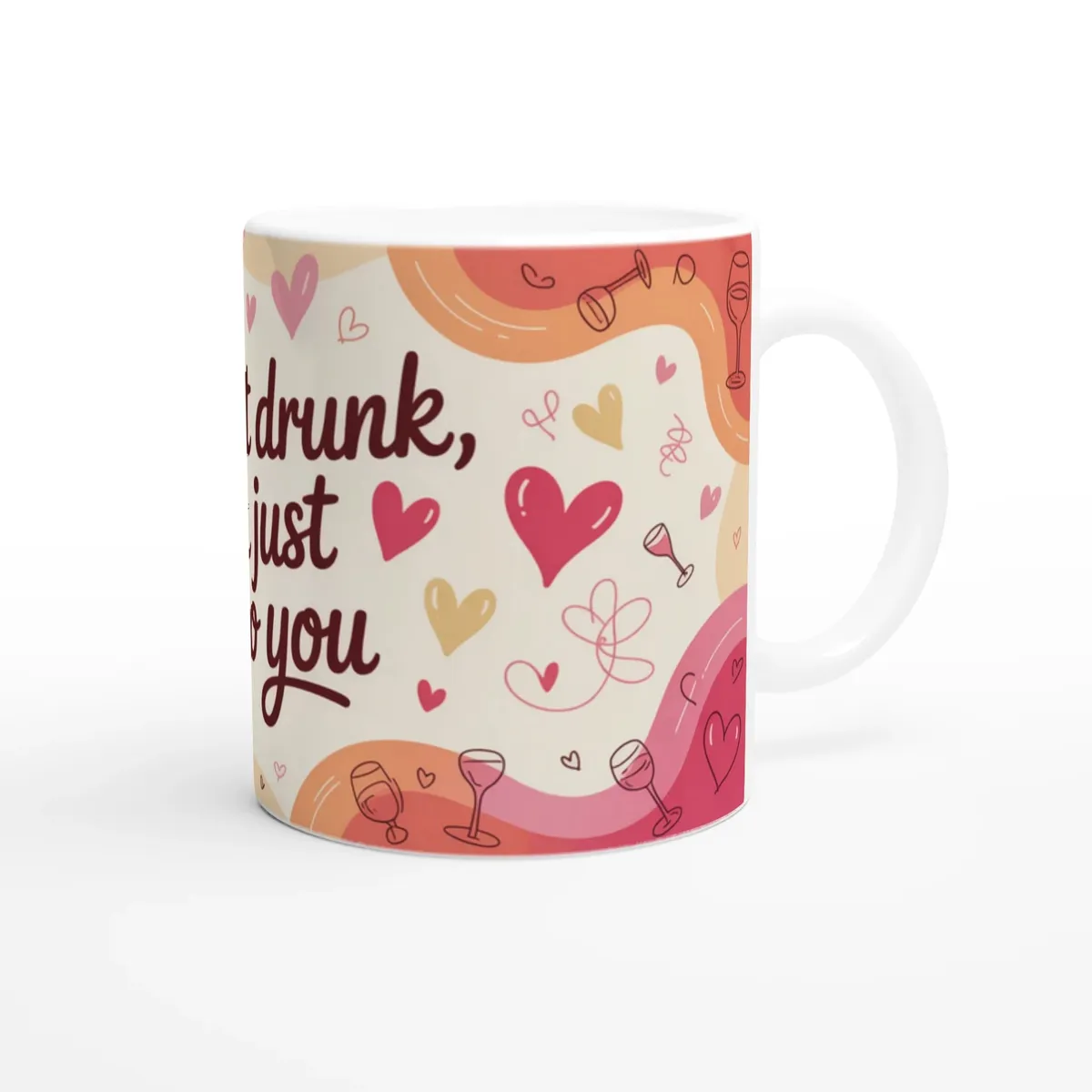 Im Not Drunk Im Just Into You Mug Fun… — view 2