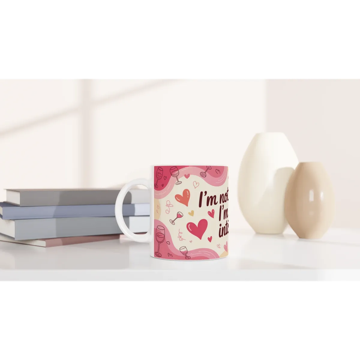 Im Not Drunk Im Just Into You Mug Fun… — view 4