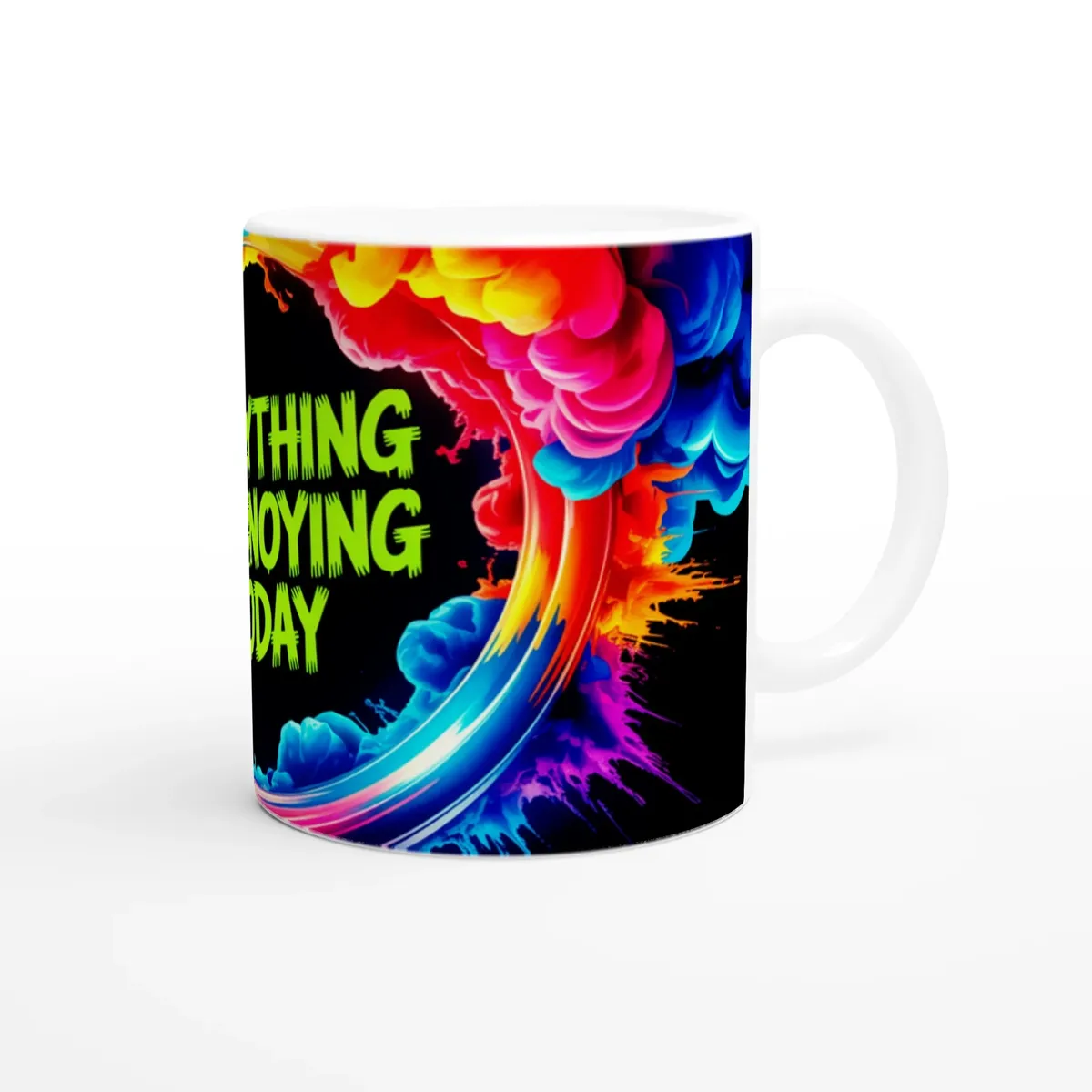 Everything Is Annoying Today Mug — view 5
