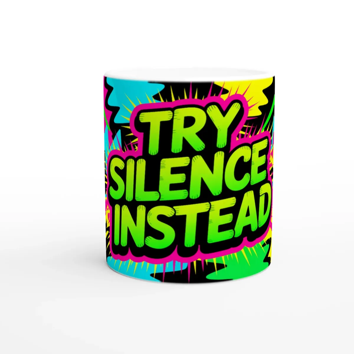 Try Silence Instead Mug