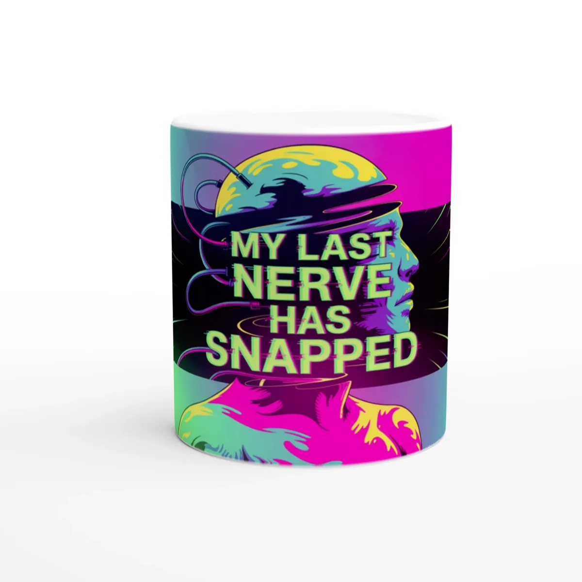 My Last Nerve Has Snapped Mug