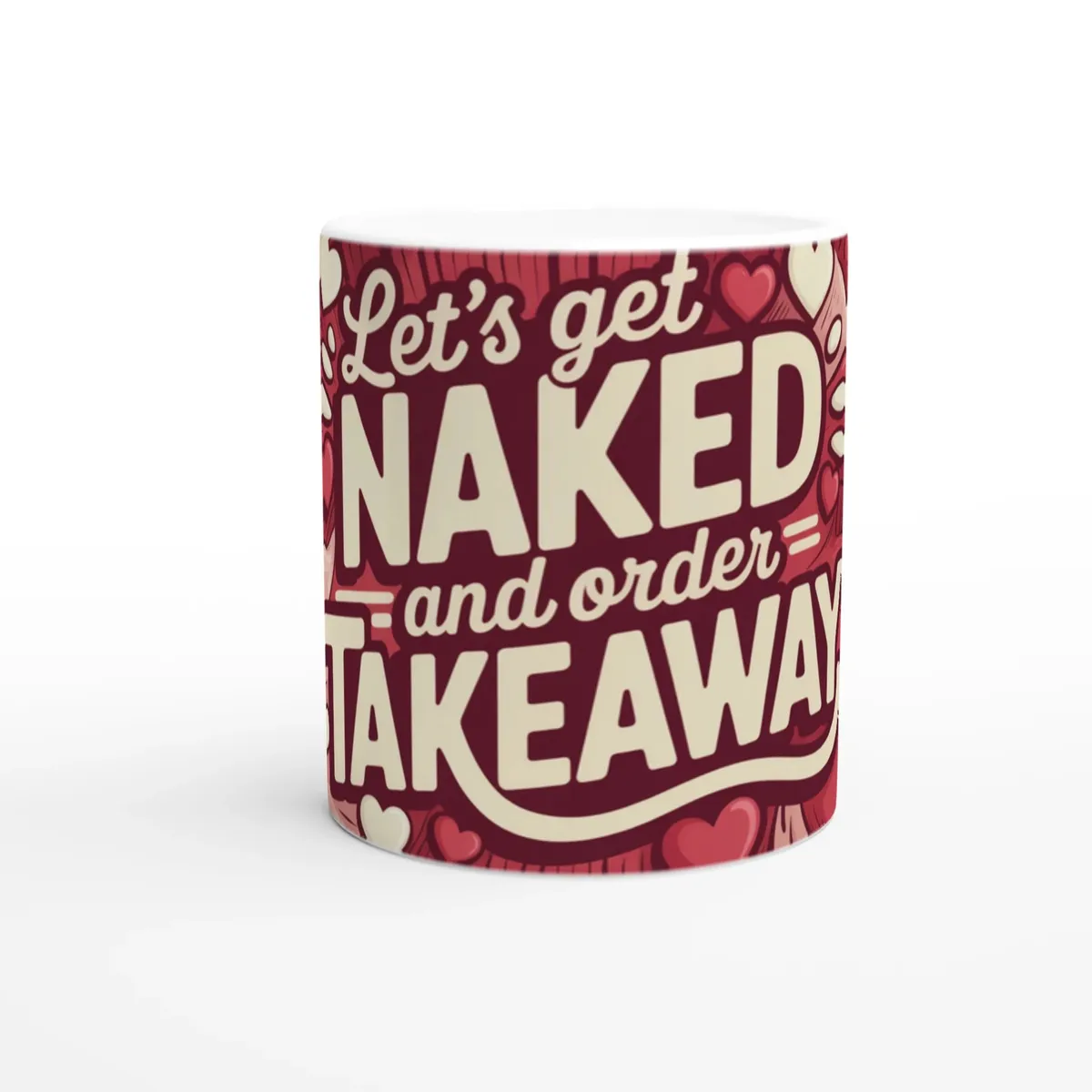 Lets Get Naked And Order Takeaway Mug…