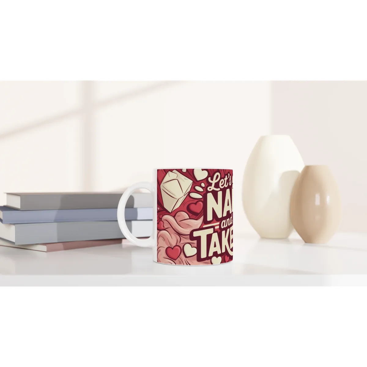 Lets Get Naked And Order Takeaway Mug… — view 4