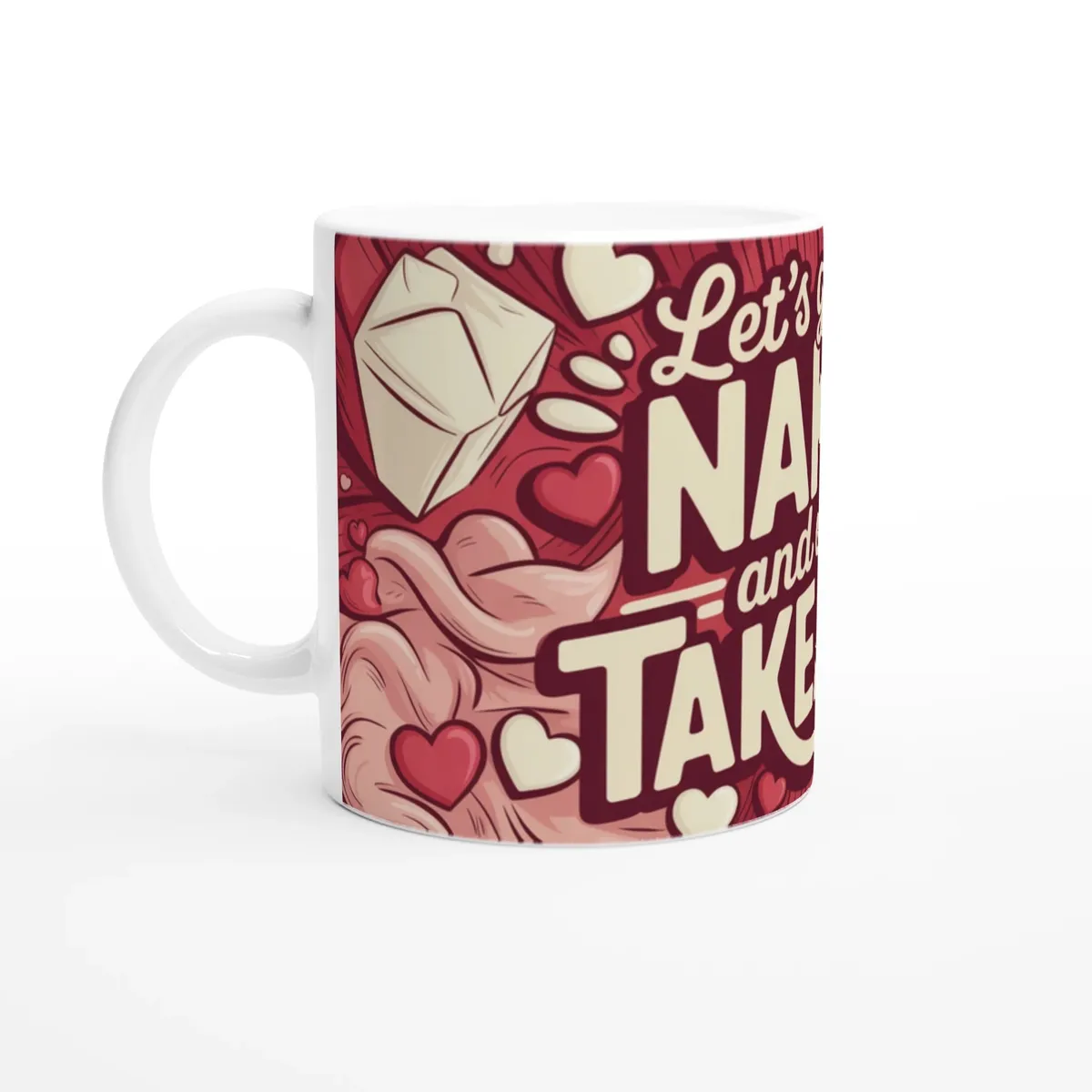 Lets Get Naked And Order Takeaway Mug… — view 5